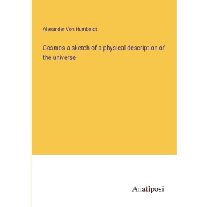 Cosmos a sketch of a physical description of the universe