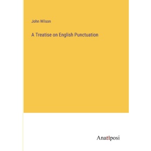 A Treatise on English Punctuation