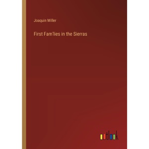 First Fam'lies in the Sierras
