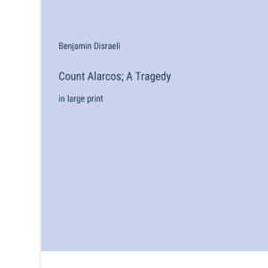 Count Alarcos; A Tragedy: in large print