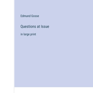 Questions at Issue: in large print