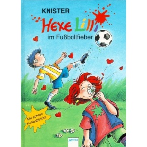 Hexe Lilli 09. Hexe Lilli im Fußballfieber: Mit echten Fußballtricks