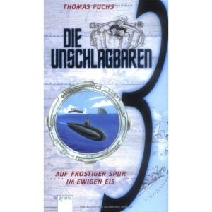 Die unschlagbaren 3 Band 02. Auf frostiger Spur im ewigen Eis