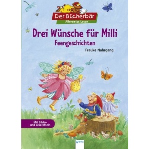 Drei Wünsche für Milli - Feengeschichten