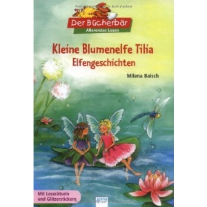Kleine Blumenelfe Tilia: Elfengeschichten