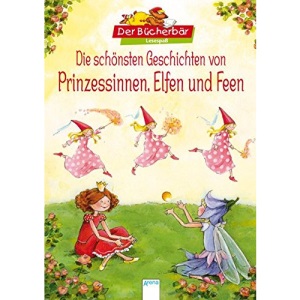Die schönsten Geschichten von Prinzessinnen: Der Bücherbär. Erstleser Sonderband