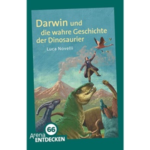 Darwin und die wahre Geschichte der Dinosaurier