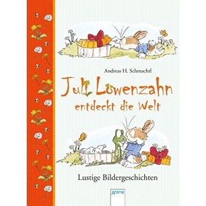 Juli Löwenzahn entdeckt die Welt: Lustige Bildergeschichten: