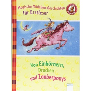 Magische Mädchengeschichten für Erstleser. Von Einhörnern, Drachen und Zauberponys: Der Bücherbär. Sammelband