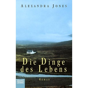 Die Dinge des Lebens.