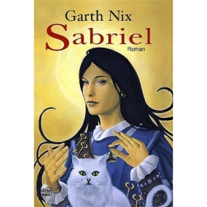 Das alte Königreich 1. Sabriel