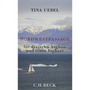 Nordwestpassage für 13 Arglose und einen Joghurt