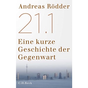 21.1: Eine kurze Geschichte der Gegenwart