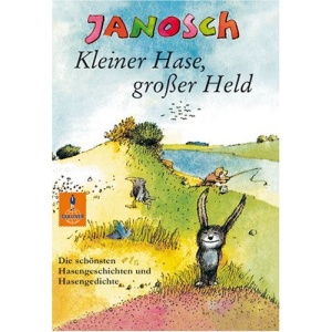 Kleiner Hase, großer Held: Die schönsten Hasengeschichten und Hasengedichte