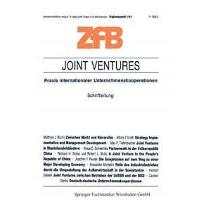 Joint Ventures: Praxis Internationaler Unternehmenskooperationen: 91 (Zeitschrift für Betriebswirtschaft)