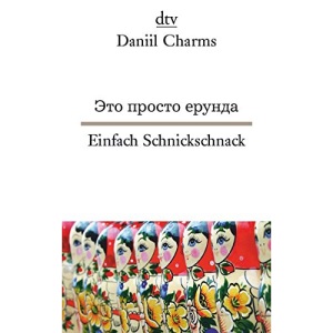 Einfach Schnickschnack: Subversiver Nonsens aus dem Leningrad der Zwanzigerjahre
