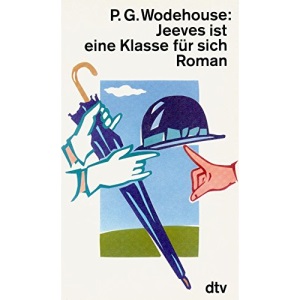 Jeeves ist eine Klasse für sich: Roman