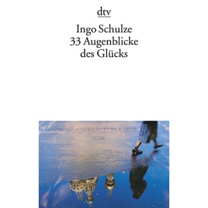 33 Augenblicke DES Glucks: Aus den abenteuerlichen Aufzeichnungen der Deutschen in Piter