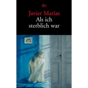 Als ich sterblich war.