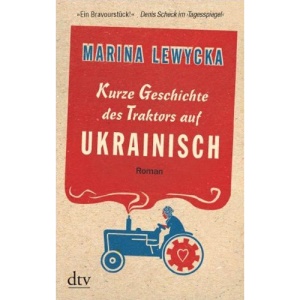 Kurze Geschichte des Traktors auf Ukrainisch: Roman