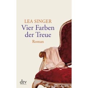 Vier Farben der Treue: Roman