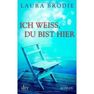 Ich weiß, du bist hier: Roman