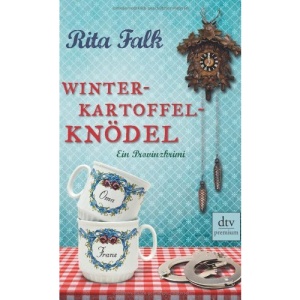 Winterkartoffelknödel: Ein Provinzkrimi