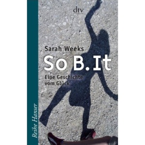 So B. It: Eine Geschichte vom Glück