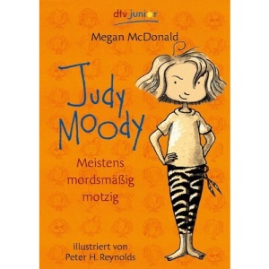Judy Moody. Meistens mordsmäßig motzig.