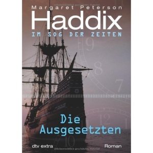 Die Ausgesetzten Im Sog der Zeiten: Roman