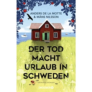 Der Tod macht Urlaub in Schweden: Kriminalroman | Der sommerliche Cosy-Crime-Bestseller aus Skandinavien