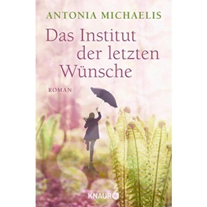 Das Institut der letzten Wünsche