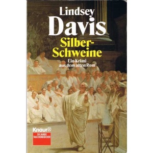Silberschweine Roman; [ein Krimi aus dem alten Rom. Knaur; 60023