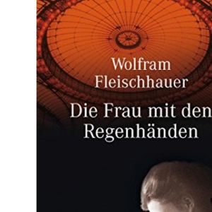 Die Frau mit den Regenhänden.