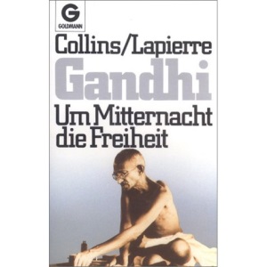 Gandhi. Um Mitternacht die Freiheit.