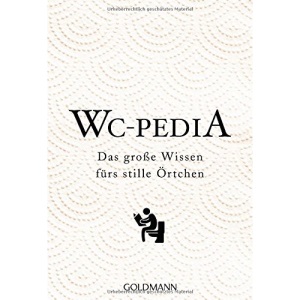 WC Pedia: Das große Wissen fürs stille Örtchen