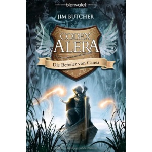 Codex Alera 5: Die Befreier von Canea