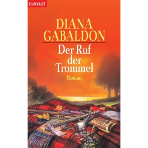 Der Ruf der Trommel.: Band 4 der Highland-Saga
