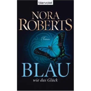 Blau wie das Glück: Roman