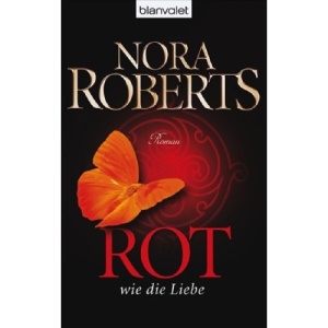 Rot wie die Liebe: Roman