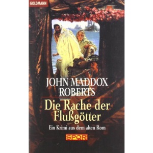 Die Rache der Flußgötter.: Ein Krimi aus dem alten Rom