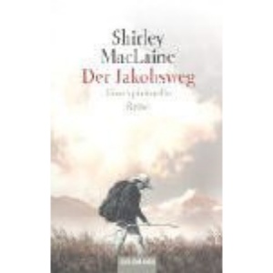 Der Jakobsweg.: Eine spirituelle Reise