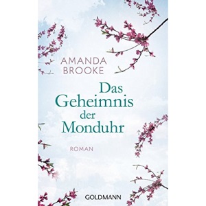 Das Geheimnis der Monduhr: Roman