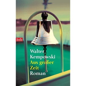 Aus großer Zeit: Roman