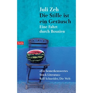 Die Stille ist ein Geräusch.: Eine Fahrt durch Bosnien