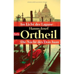 Im Licht der Lagune / Die Nacht des Don Juan: Zwei Romane in einem Band