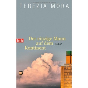Der einzige Mann auf dem Kontinent: Roman