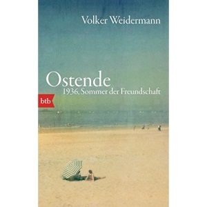 Ostende. 1936, Sommer Der Freundschaft