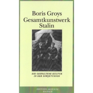 Gesamtkunstwerk Stalin: Die gespaltene Kultur in der Sowjetunion