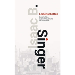 Leidenschaften: Geschichten aus der Neuen und der Alten Welt
